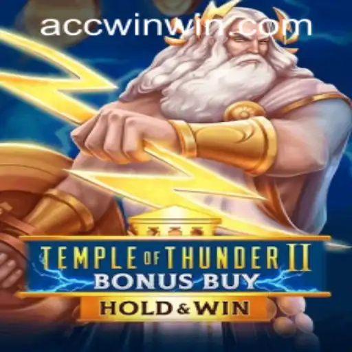 Discover the Excitement of TempleofThunderIIBonusBuy and the Accwin PH Login